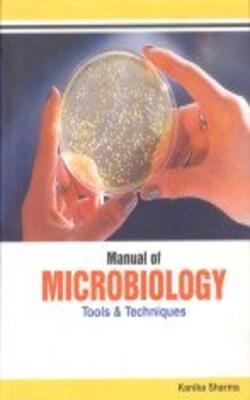 Manual of Microbiology - Tools and Techniques, 2/E