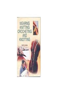 Wearing Knitting Crocheting And Knotting