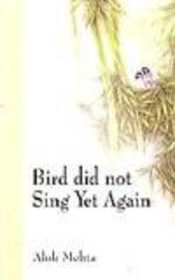 Bird Did Not Sing Yet Again