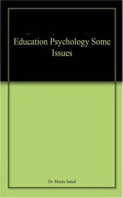 Educational Psychology Some Issues