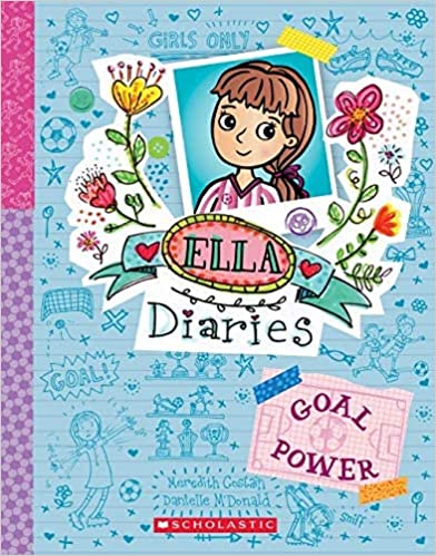Ella Diaries #13: Goal Power
