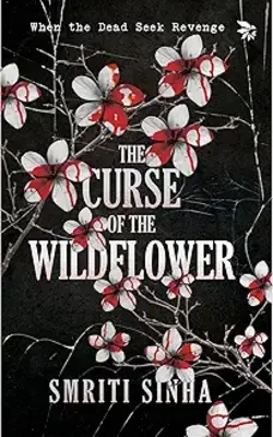 The Curse Of The Wildflower
