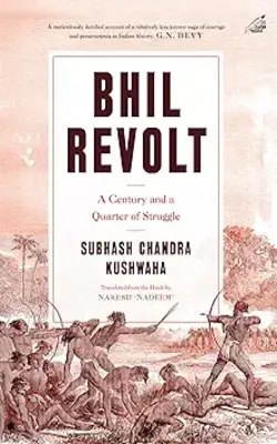 Bhil Revolt: A Century And A Quarter Of Struggle (h.b)