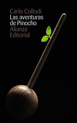 Las Aventuras De Pinocho / The Adventures Of Pinocchio (spanish Edition)