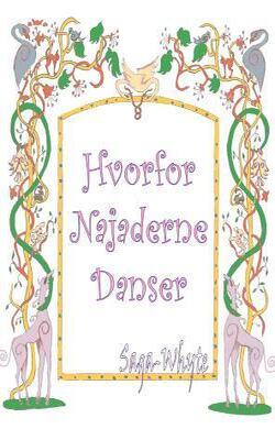 Hvorfor Najaderne Danser