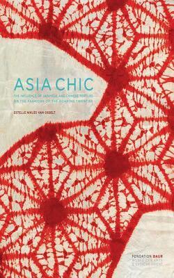 Asia Chic: The Influence Of Japanese And Chinese Textiles On The Fashions Of The Roaring Twenties