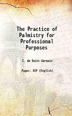 The Practice Of Palmistry For Professional Purposes