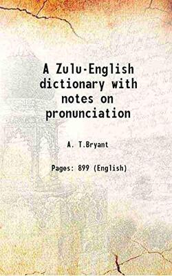 A Zulu-English dictionary with notes on pronunciation
