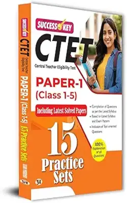 Ctet Central Teacher Eligibility Test Paper-1 For Class 1 To 5 Primary Teacher 15 Practice Sets 2025 Exam In English With Latest Solved Paper And Explanation Of All Question