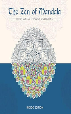 The Zen Of Mandala Indigo Edition