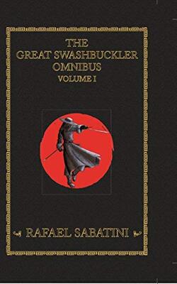 Great Swashbuckling Novels Volume I