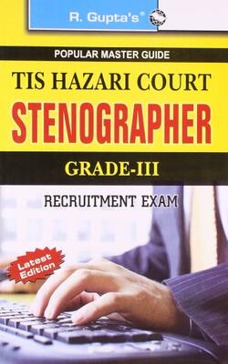 Tis Hazari Court: Stenographer (grade-iii) Recruitment Exam Guide