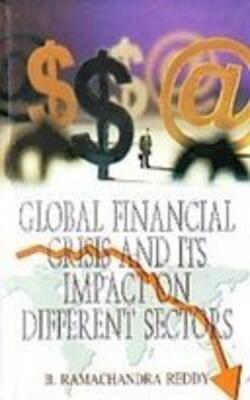 Global Financial Crisis And Its Impact On Different Sectors