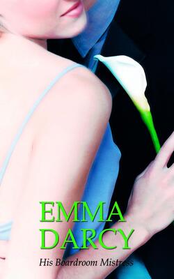 His Boardroom Mistress (mills And Boon Exclusive Edition)
