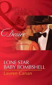 Lone Star Baby Bombshell (Harlequin Desire)