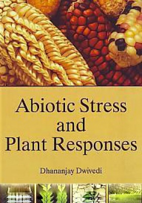 Buy Abiotic Stress And Plant Responses By Dhananjay Dwivedi | Bookchor.com