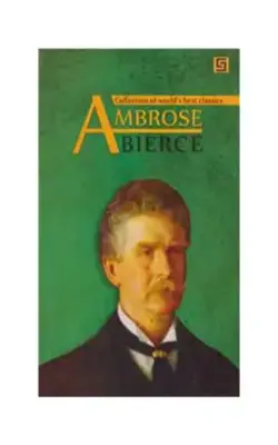 Collection Of Worlds Best Classics Ambrose Bierce