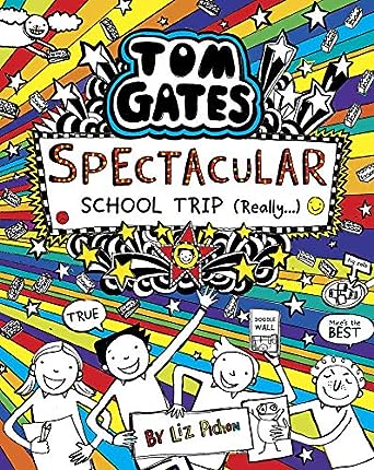 Tom Gates #17: Spectacular School Trip (really.)