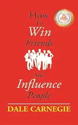 How To Win Friends And Influence People