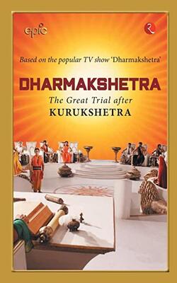 Dharmakshetra;The Great Trial After Kurukshetra