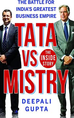 Tata Vs Mistry : The Battle For India's Greatest Business Empire