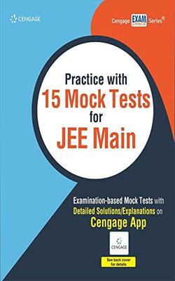 PRACTICE WITH 15 MOCK TESTS FOR JEE MAIN