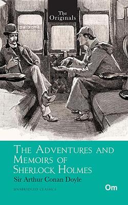 The Originals The Adventures And Memoirs Of Sherlock Holmes (unabridged Classics)