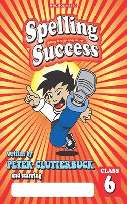 Spelling Success: Class 6