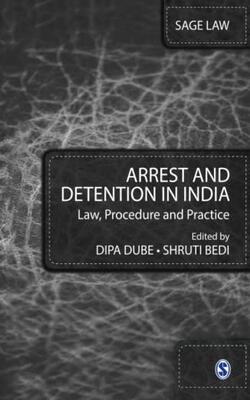 Arrest And Detention In India: Law Procedure And Practice