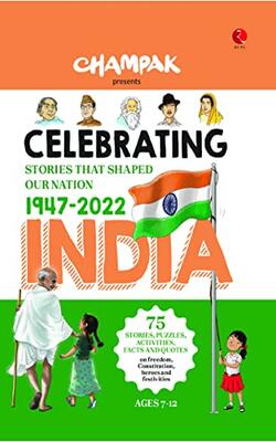 Celebrating India : Stories That Shaped Our Nation