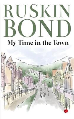 My Time In The Town