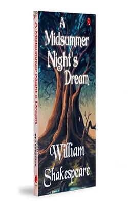 A MIDSUMMER NIGHT'S DREAM, Romeo and Juliet, The Comedy of Errors