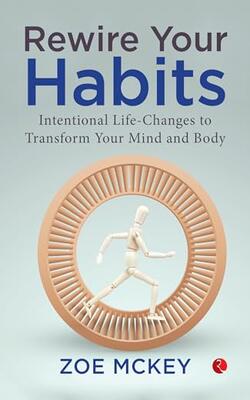 REWIRE YOUR HABITS, WIRED FOR CONFIDENCE TOUGHEN UP TO OWN YOUR LIFE