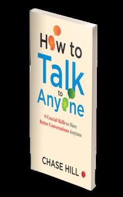 HOW TO TALK TO ANYONE 9 CRUCIAL SKILLS
