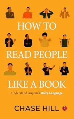 How To Read People Like A Book:  Understand Anyone’S Body Language