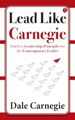 LEADERSHIP BEYOND WORDS  DALE CARNEGIE'S LEGACY FOR TODAY'S WORLD, CONNECT TO WIN DALE CARNEGIE'S GUIDE TO BUILDING LASTING RELATIONSHIPS, LEAD LIKE CARNEGIE TIMELESS LEADERSHIP PRINCIPLES FOR THE CONTEMPORARY LEADER, DALE IN DAILY LIFE APPLYING CARNEGIE'S WISDOM IN THE MODERN WORLD, BOSS VIBES TIMELESS SECRETS TO MAGNETIC LEADERSHIP