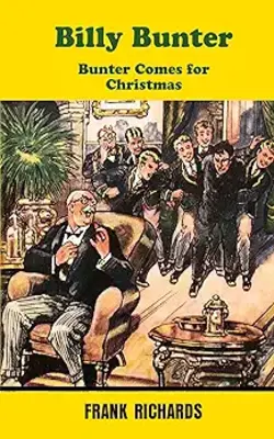 Bunter Comes For Christmas