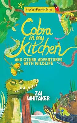 COBRA IN MY KITCHEN and other adventures with wildlife