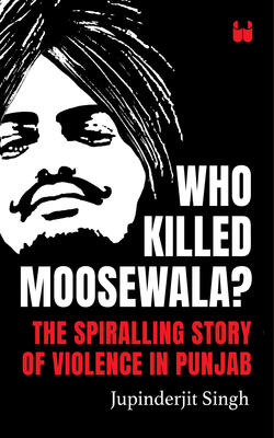 Who Killed Moosewala
