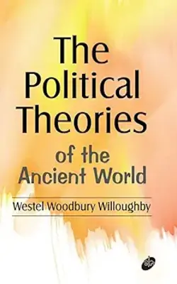 The Political Theories Of The Ancient World