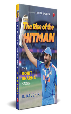 The Rise of the Hitman: The Rohit Sharma Story