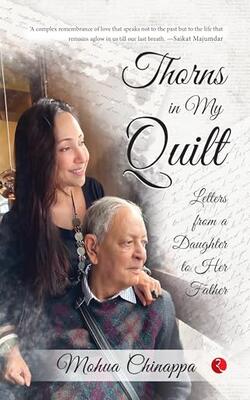 Thorns In My Quilt:  Letters From A Daughter To Her Father