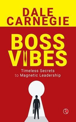 LEADERSHIP BEYOND WORDS  DALE CARNEGIE'S LEGACY FOR TODAY'S WORLD, CONNECT TO WIN DALE CARNEGIE'S GUIDE TO BUILDING LASTING RELATIONSHIPS, LEAD LIKE CARNEGIE TIMELESS LEADERSHIP PRINCIPLES FOR THE CONTEMPORARY LEADER, DALE IN DAILY LIFE APPLYING CARNEGIE'S WISDOM IN THE MODERN WORLD, BOSS VIBES TIMELESS SECRETS TO MAGNETIC LEADERSHIP