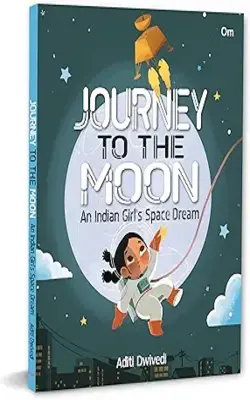 Journey To The Moon: An Indian Girls Space Dream