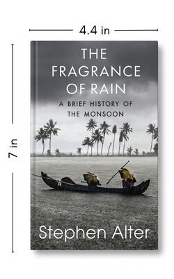 The Fragrance of Rain: A Brief History of the Monsoon