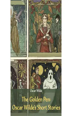 The Golden Pen: Oscar Wilde's Short Stories