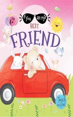 You Are My Best Friend - Touch And Feel
