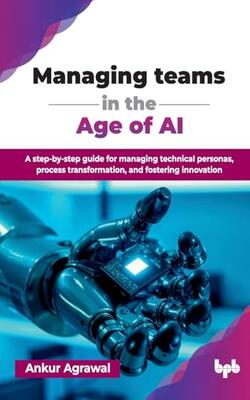 Managing Teams In The Age Of Ai