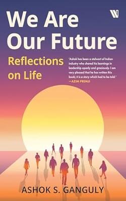 We Are Our Future: Reflections On Life