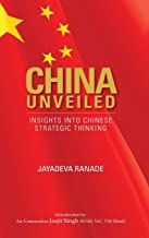 Buy China Unveiled: Insights Into Chinese Strategic Thinking By ...